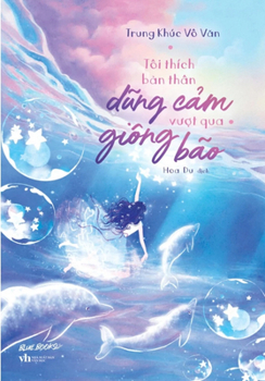 Paperback I Like Myself Bravely Overcoming Storms [Vietnamese] Book
