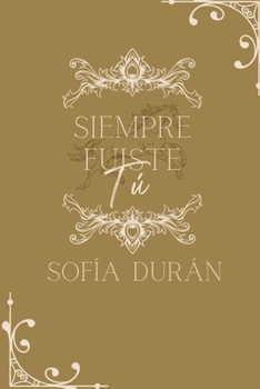 Paperback Siempre fuiste tú: Charles [Spanish] Book