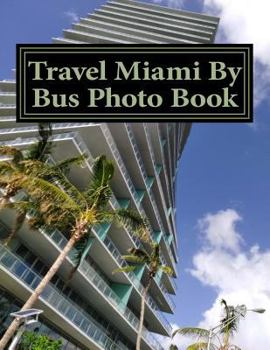 Paperback Travel Miami By Bus Photo Book