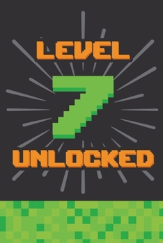 Paperback Level 7 Unlocked: Happy 7th Birthday 7 Years Old Gift For Gaming Boys & Girls Book