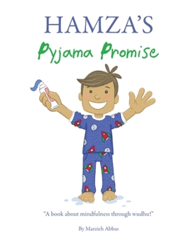 Paperback Hamza's Pyjama Promise: A book about mindfulness through wudhu! Book