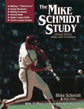 Paperback The Mike Schmidt Study: Hitting Theory, Skills, and Technique Book