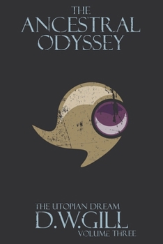 Paperback The Ancestral Odyssey: The Utopian Dream - Volume Three Book