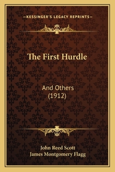 Paperback The First Hurdle: And Others (1912) Book