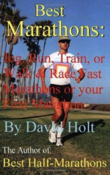 Paperback Best Marathons: Jog, Run, Train or Walk & Race Fast Marathons or Your First Marathon Book