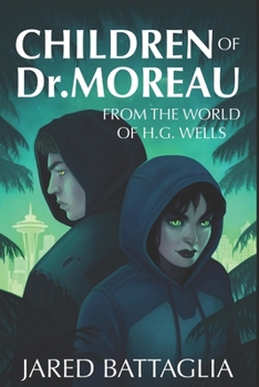 Children of Dr. Moreau: From the World of H.G. Wells