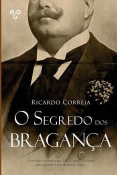Paperback O Segredo dos Bragança [Portuguese] Book