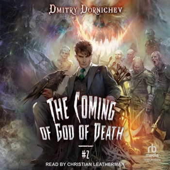The Coming of God of Death (Book 2): A Portal Progression Fantasy Series