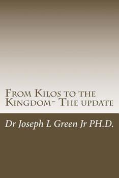 Paperback From Kilos to the Kingdom- The update: Fulfilling God's purposes Book