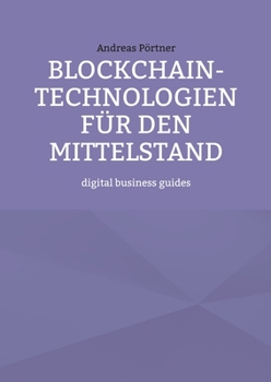 Paperback Blockchain-Technologien für den Mittelstand: digital business guides [German] Book