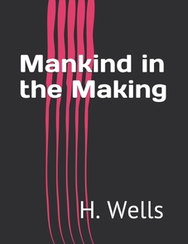 Mankind in the Making