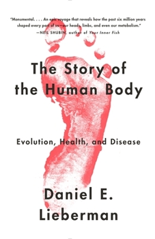 Paperback The Story of the Human Body: Evolution, Health, and Disease Book