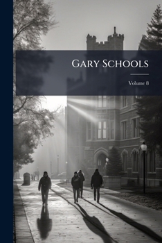 Paperback Gary Schools; Volume 8 Book
