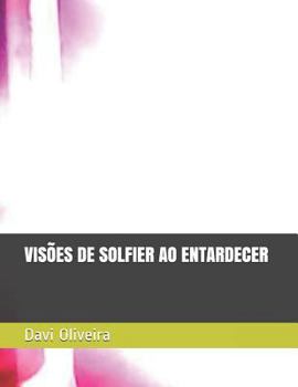 Paperback Visões de Solfier Ao Entardecer [Portuguese] Book