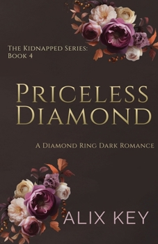 Priceless Diamond: A Diamond Ring Dark Romance (Kidnapped Trilogy)