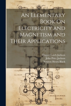 Paperback An Elementary Book On Electricity and Magnetism and Their Applications Book