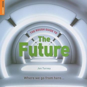 Paperback The Rough Guide to the Future Book