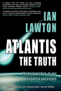 Paperback Atlantis: The Truth: the lost wisdom of our forgotten ancestors Book