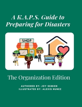 Paperback A K.A.P.S. Guide to Preparing for Disasters: The Organization Edition Book