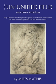 Paperback The Un-Unified Field: And Other Problems Book