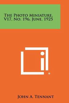 Paperback The Photo Miniature, V17, No. 196, June, 1925 Book