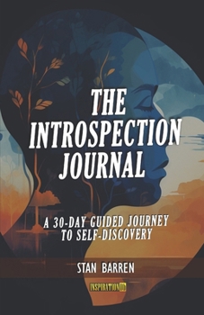 Paperback The Introspection Journal: A 30-Day Guided Journey to Self-Discovery Book
