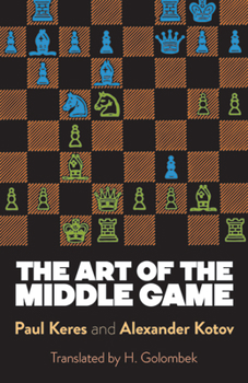 Paperback The Art of the Middle Game Book