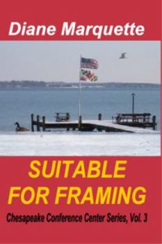 Paperback Suitable for Framing: Chesapeake Conference Center Series, Vol 3 Book