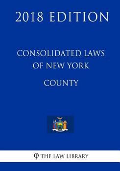 Paperback Consolidated Laws of New York - County (2018 Edition) Book