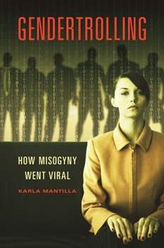 Hardcover Gendertrolling: How Misogyny Went Viral Book