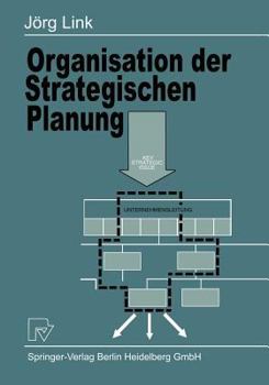 Paperback Organisation Der Strategischen Planung: Aufbau Und Bedeutung Strategischer Geschäftseinheiten Sowie Strategischer Planungsorgane [German] Book