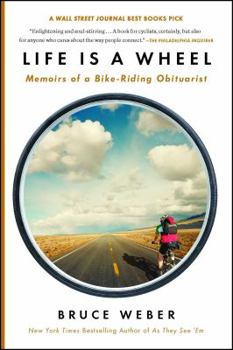 Life is a Wheel: Love, Death, Etc., and a Bike Ride Across America