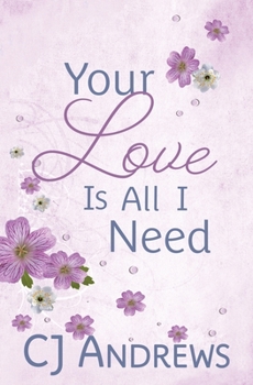 Paperback Your Love Is All I Need Book