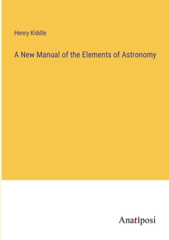 Paperback A New Manual of the Elements of Astronomy Book