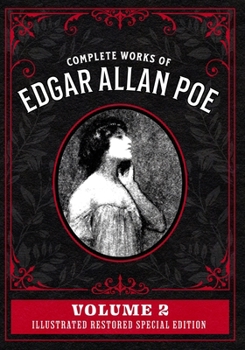 Complete Works of Edgar Allan Poe Volume 2: Illustrated Restored Special Edition