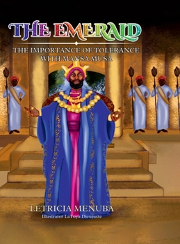 Hardcover The Emerald: The Importance of Tolerance with Mansa Musa Book