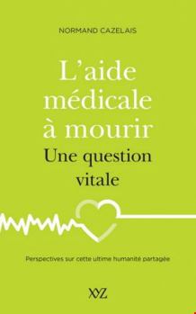 Paperback L'AIDE MEDICALE A MOURIR. UNE QUESTION VITALE [French] Book