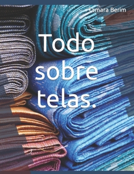 Paperback Todo sobre telas [Spanish] Book