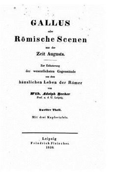 Paperback Gallus, oder römische Scenen aus der Zeit Augusts [German] Book