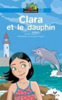 Paperback Clara et le dauphin [French] Book
