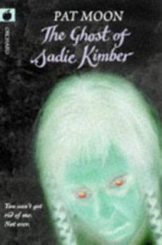 Paperback The Ghost of Sadie Kimber (Orchard Black Apple Fiction 10+) Book