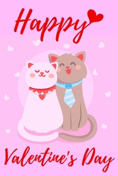 Paperback happy Valentine's Day: Cute cat planner Valentine's Day Gift Women Teens Girls: Cute cat Gift for lovers Funny cat, valentine cat; cat planne Book