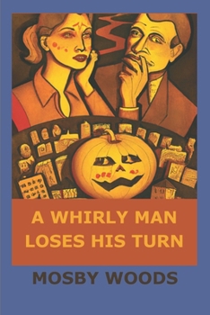 Paperback A Whirly Man Loses His Turn Book