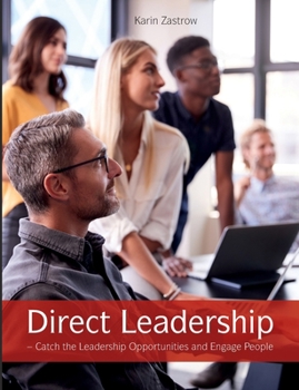 Paperback Direct Leadership: Catch the Leadership Opportunities and Engage People Book