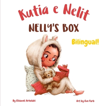 Paperback Nelly's Box - Kutia e Nelit: A bilingual English Albanian book for children, ideal for early readers Book