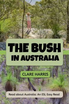 Paperback The Bush in Australia: Read about Australia: An ESL Easy Read Book