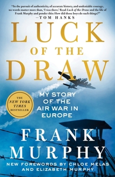 Paperback Luck of the Draw: My Story of the Air War in Europe Book