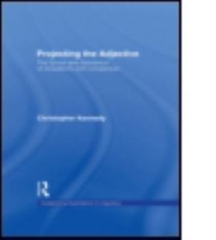 Hardcover Projecting the Adjective: The Syntax and Semantics of Gradability and Comparison Book