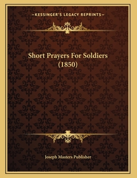 Paperback Short Prayers For Soldiers (1850) Book