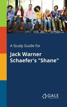 Paperback A Study Guide for Jack Warner Schaefer's "Shane" Book